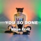 Noga Erez《YOU SO DONE》[无损flac]网盘下载
